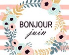 Bonjour juin